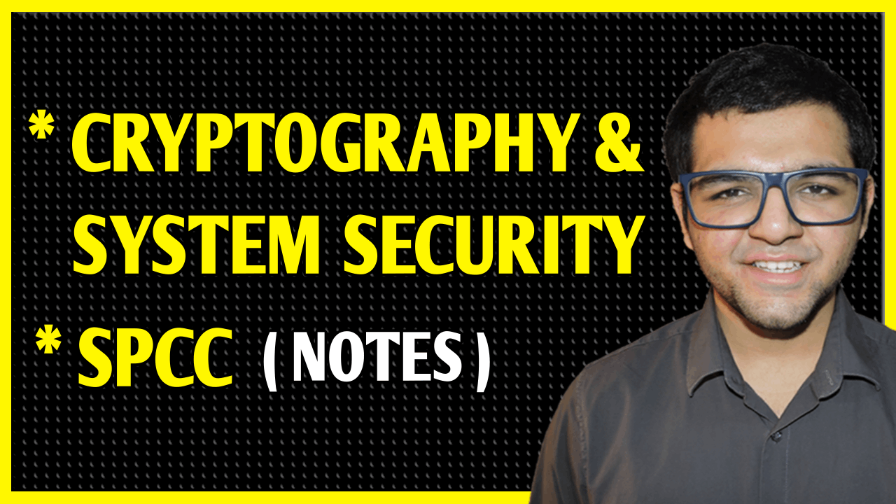 System Programming & Compiler Construction + Cryptography & System Security Notes