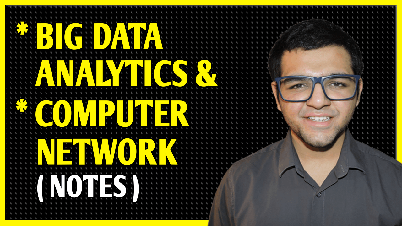 Big Data Analytics & Computer Networks Notes