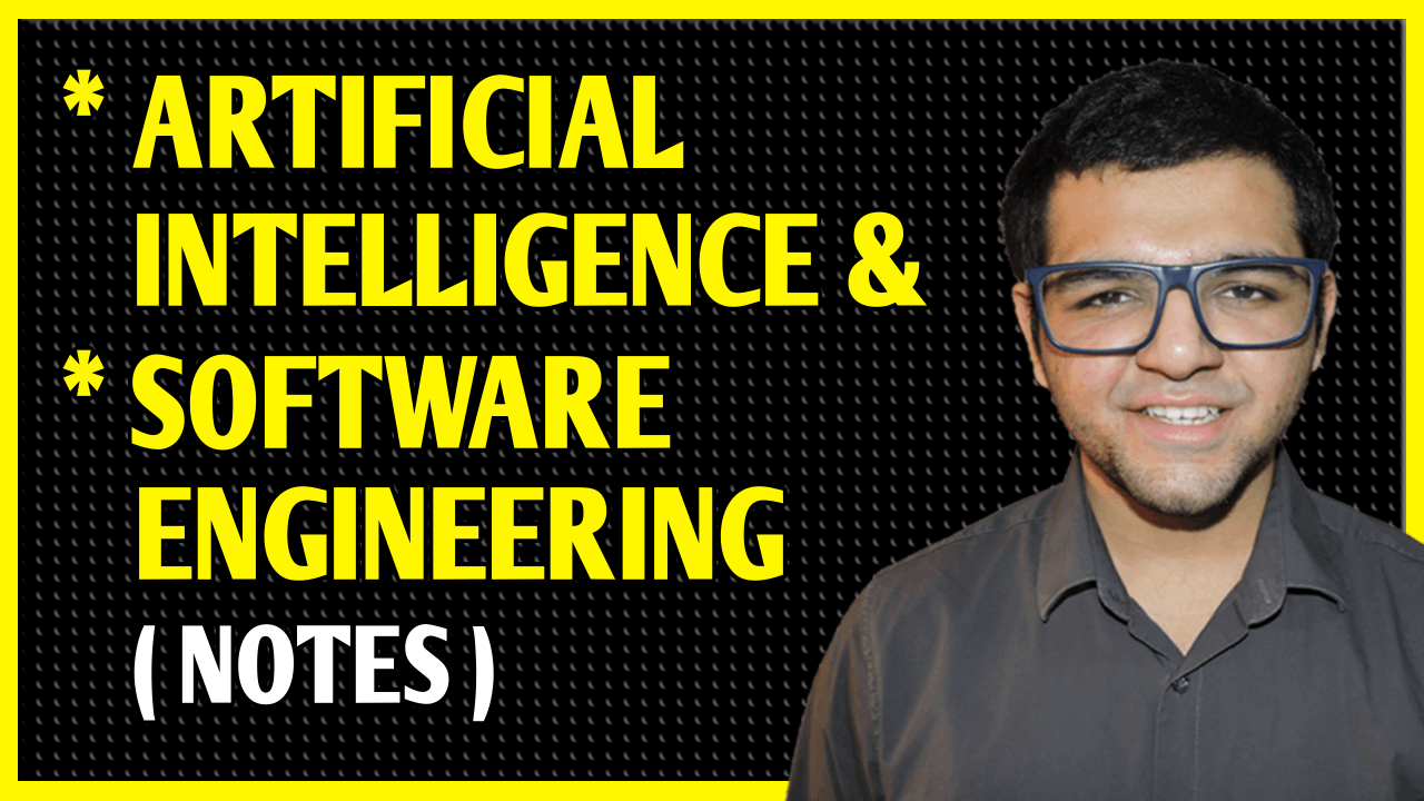 Artificial Intelligence + Software Engineering Notes
