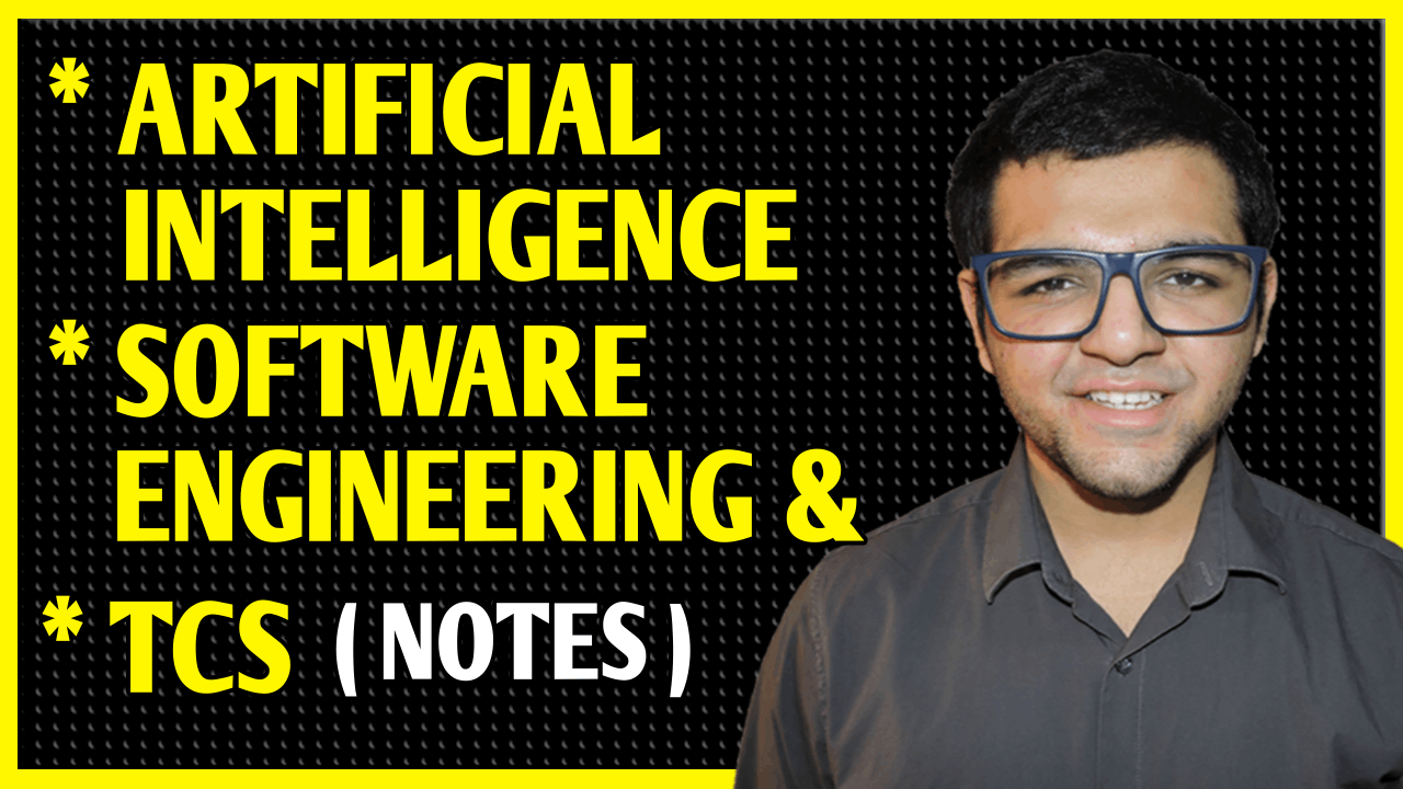 Artificial Intelligence + Software Engineering + Theoretical Computer Science Notes