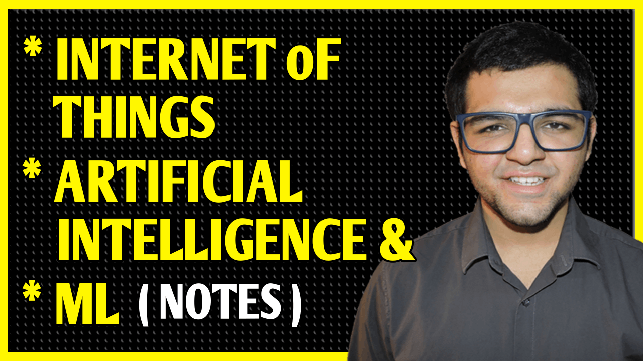 Internet of Things + Artificial Intelligence + Machine Learning Notes