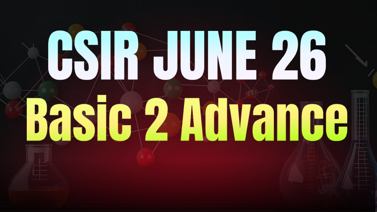 CSIR NET June 2026 Basic to Advance
