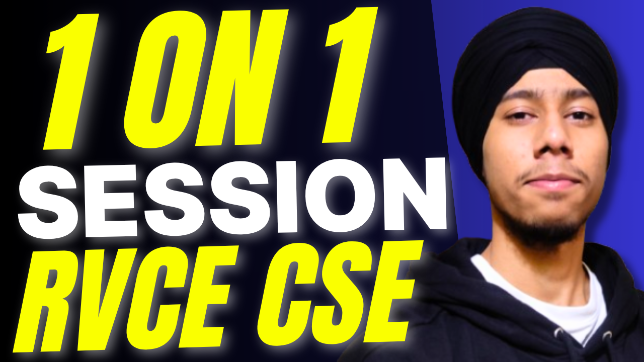  1 on 1 Session with Dilraj (RVCE CSE)