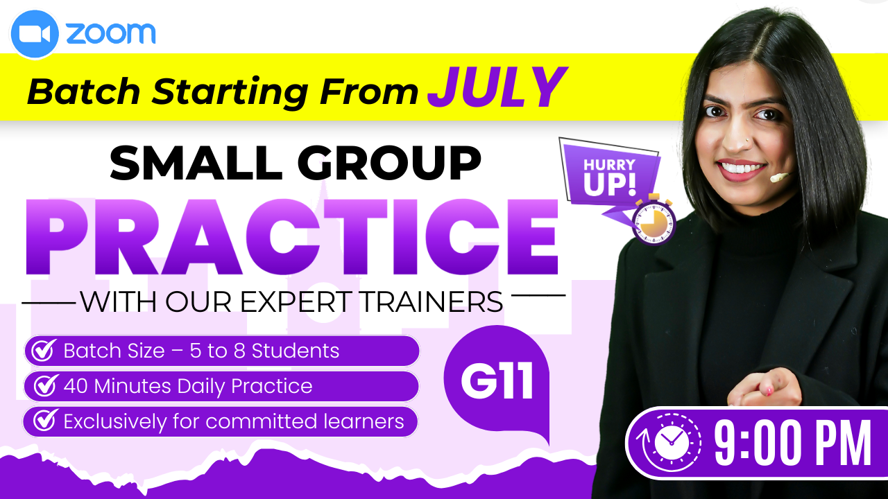 Advanced Spoken English Practice Course : (Small Group) ~ 09.00 PM (G11)
