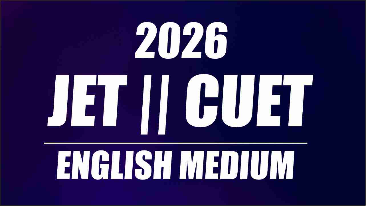 JET, CUET- ENGLISH MEDIUM - 2026