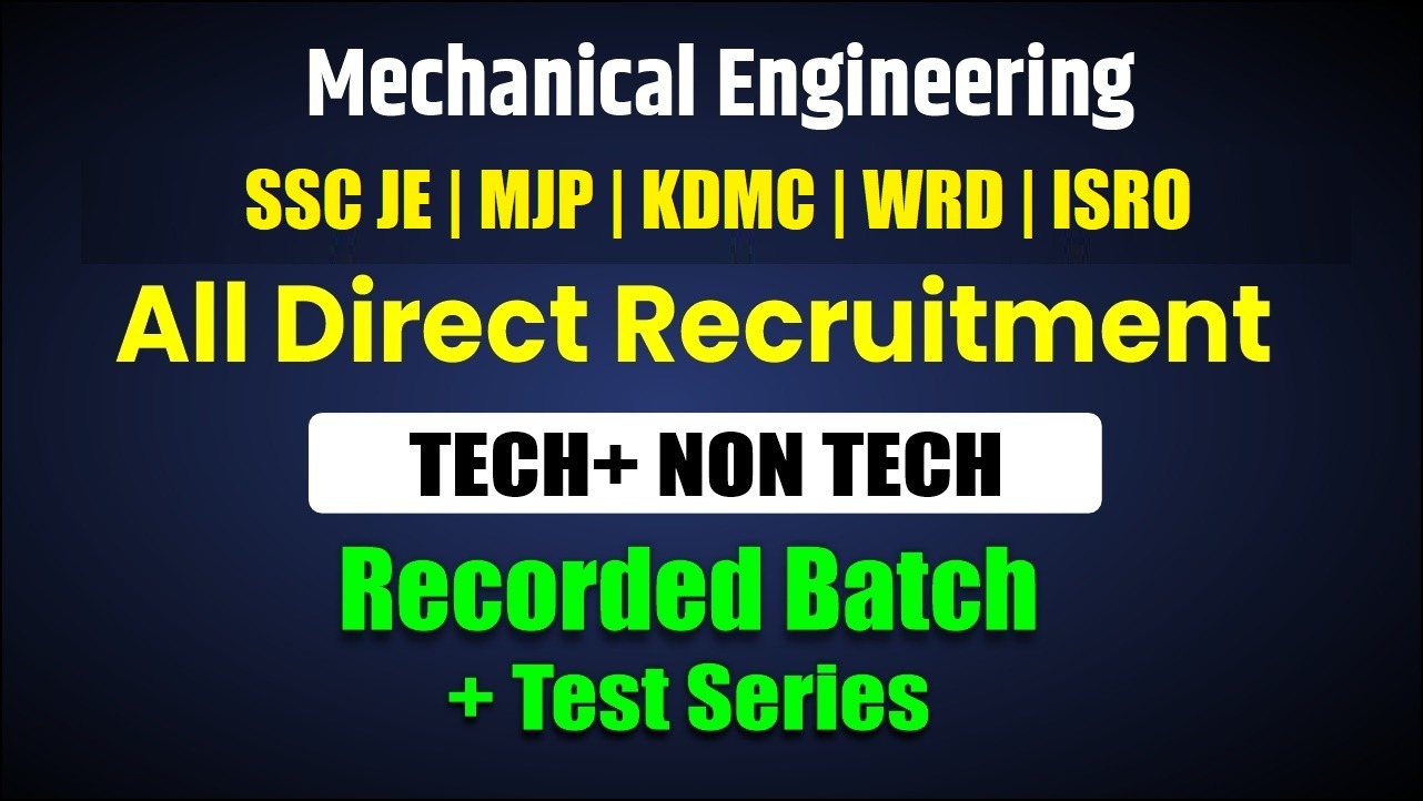 SSC JE | MJP | KDMC | WRD | ISRO  Mechanical Engineer Recorded Batch