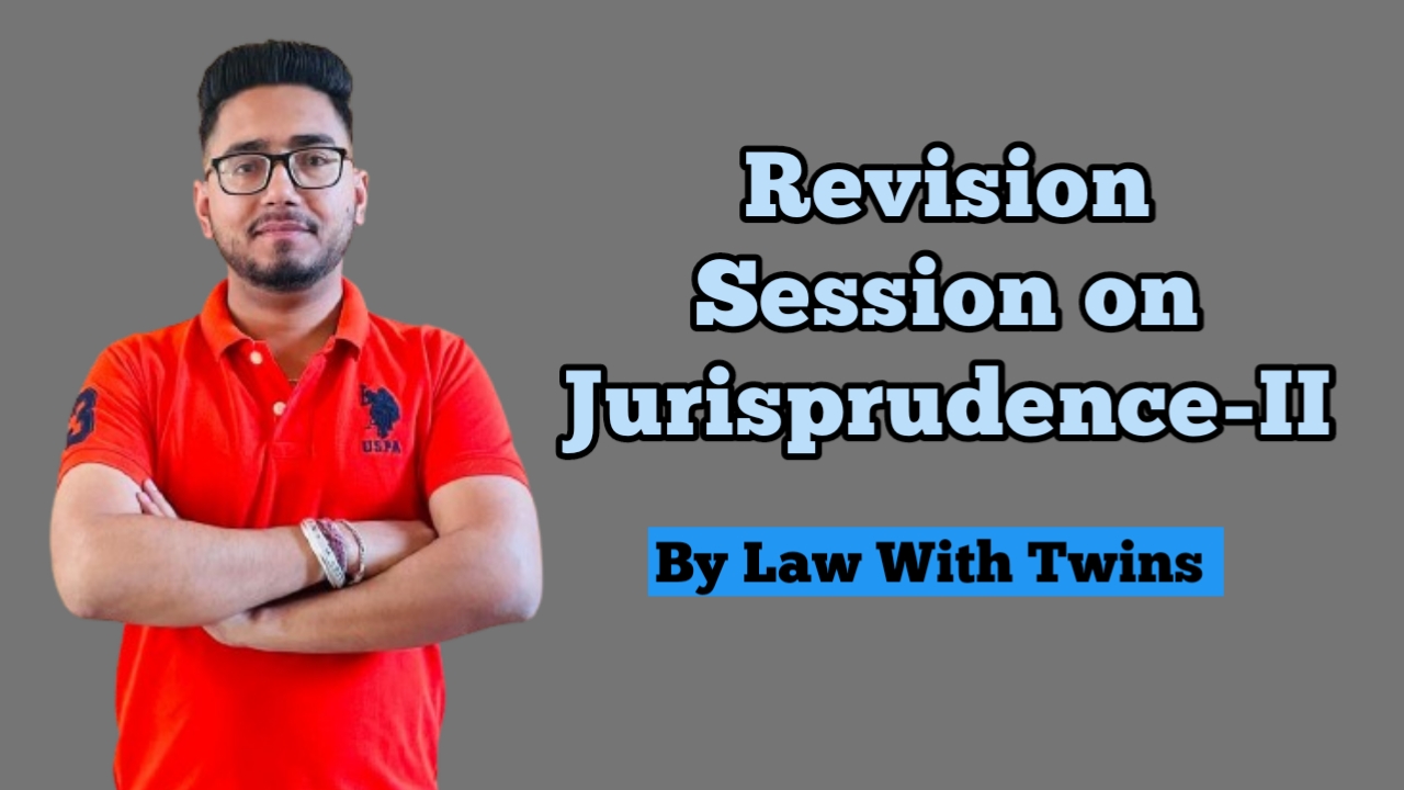 Jurisprudence-II ( Revision session)