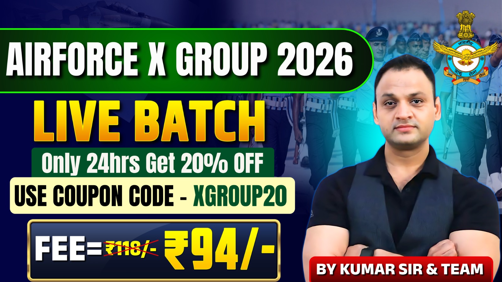 AIRFORCE X- GROUP ( LIVE BATCH )