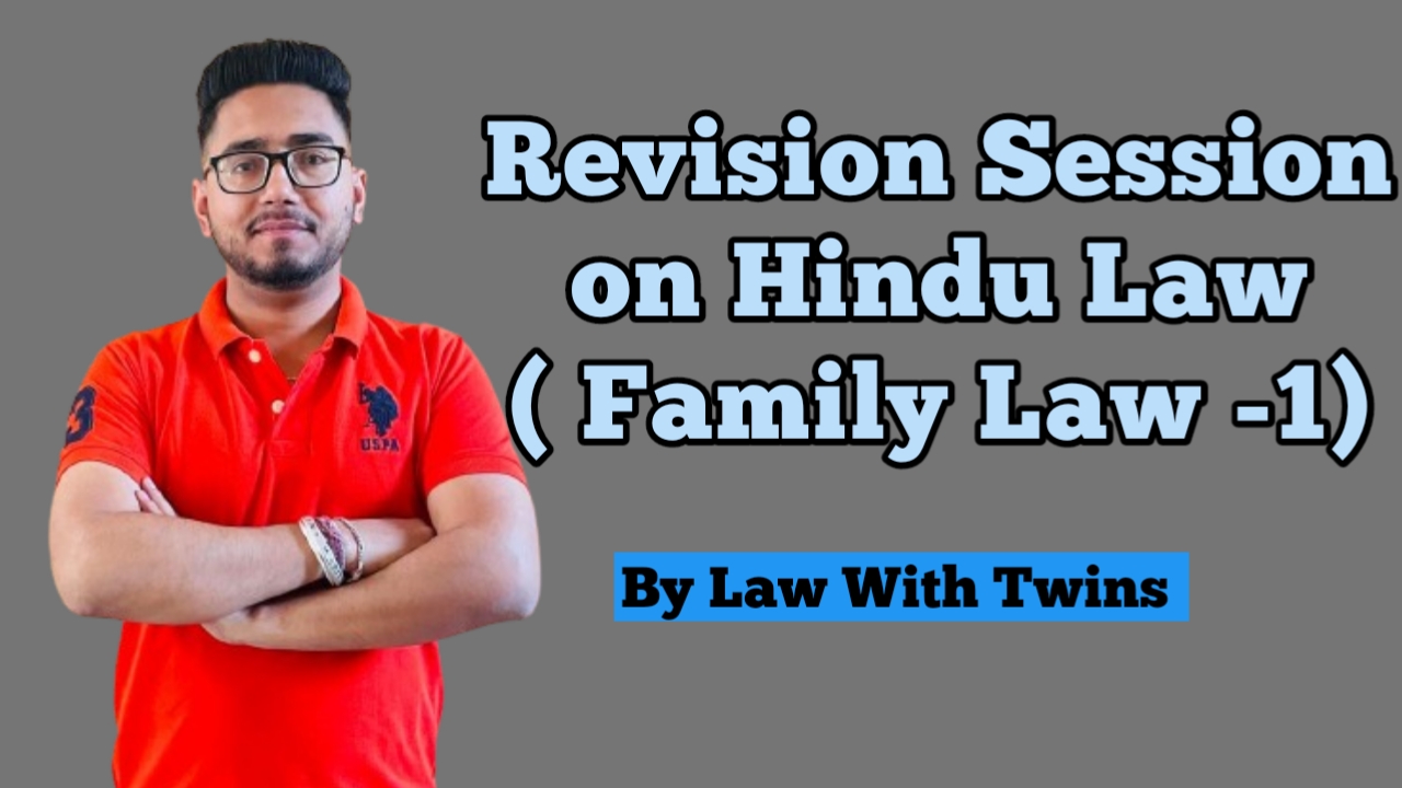 Revision Session on HINDU LAW ( Family Law-1)