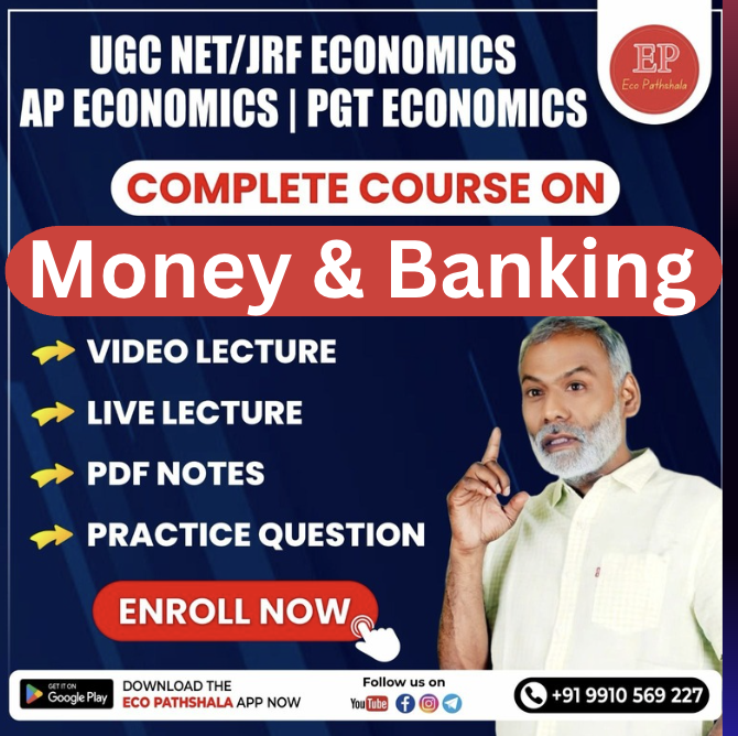COMPLETE COURSE ON MONEY & BANKING-UGC NET/JRF Economics, Assistant Professor Economics Exam, PGT Economics Exam.