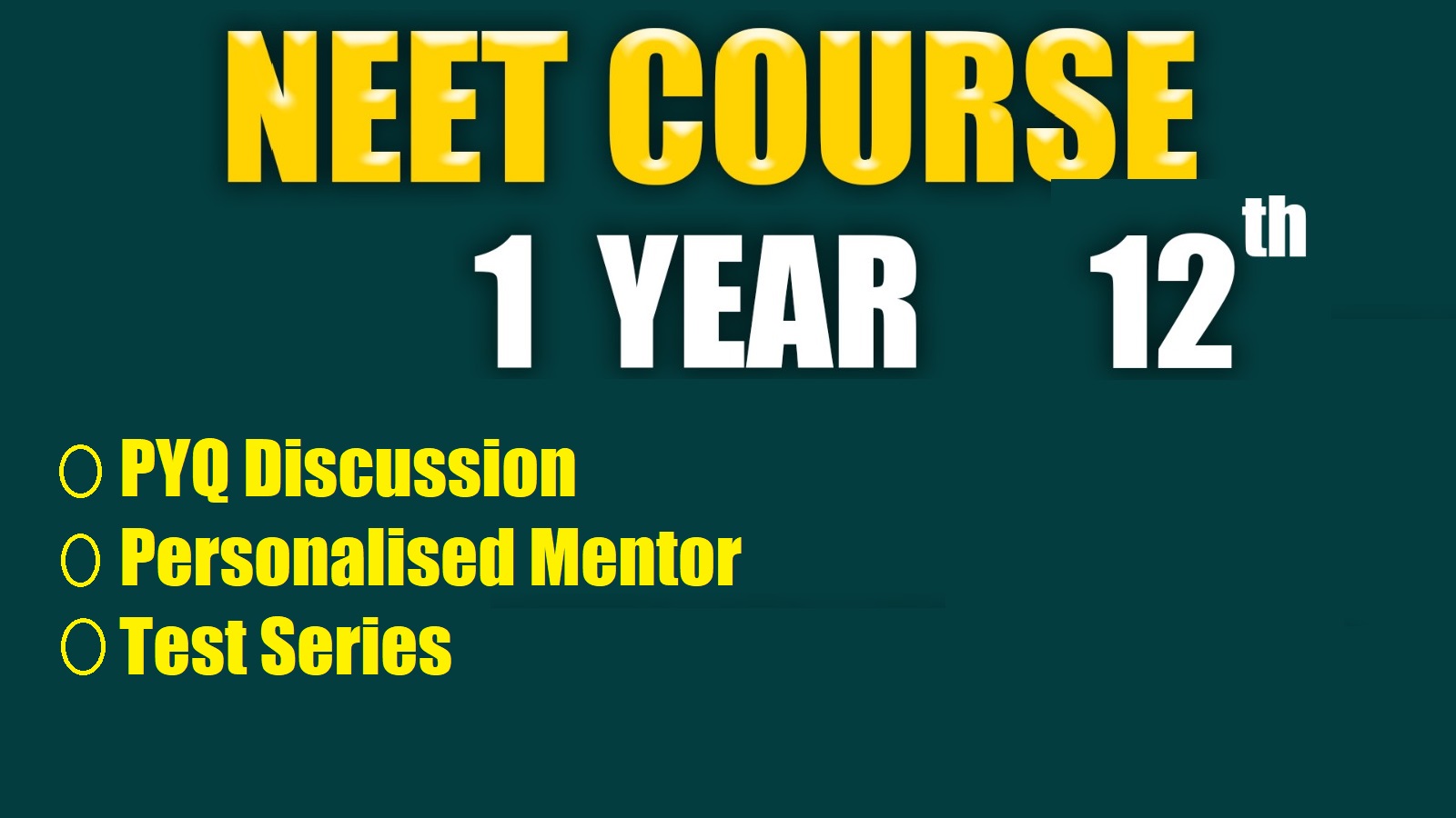 NEET Course | 12 th | 1 Year