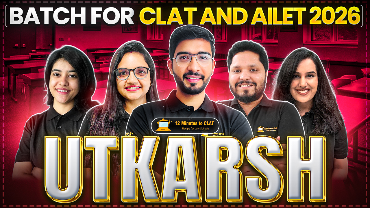 UTKARSH - Batch for CLAT & AILET 2026