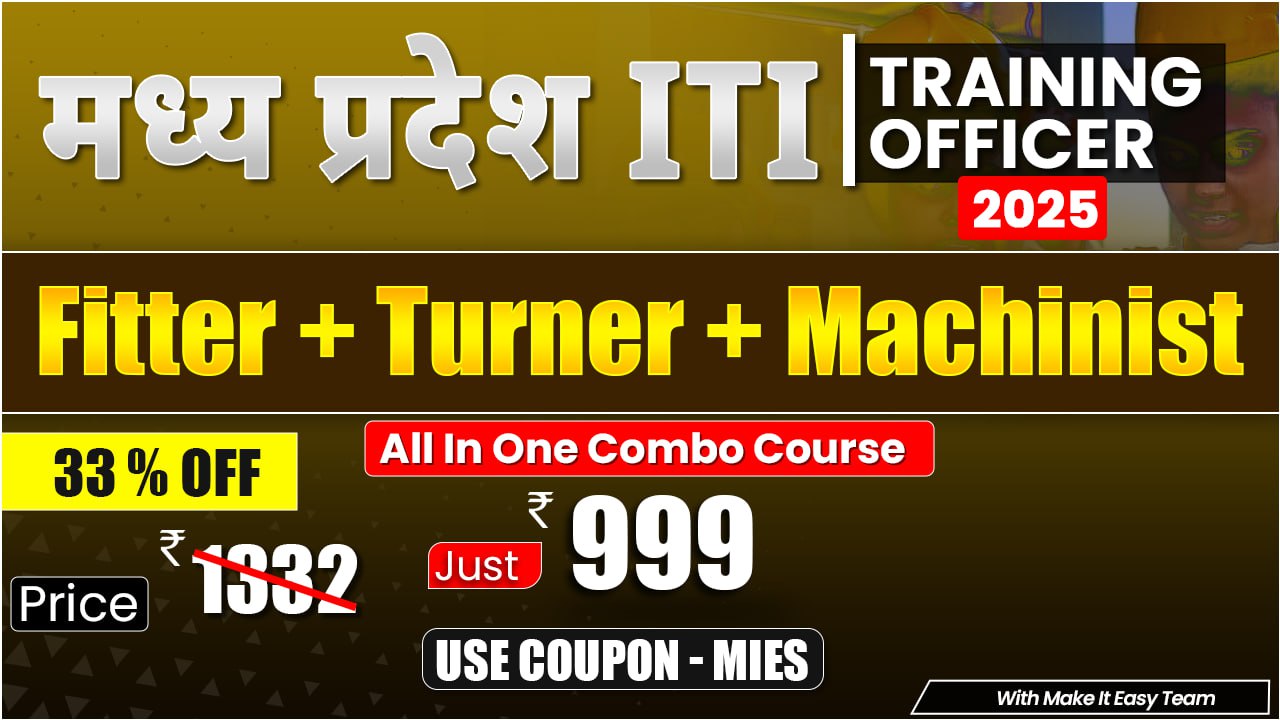 MP ITI Training Officer Fitter+Turner+Machinist Combined course (Tech + Non Tech)