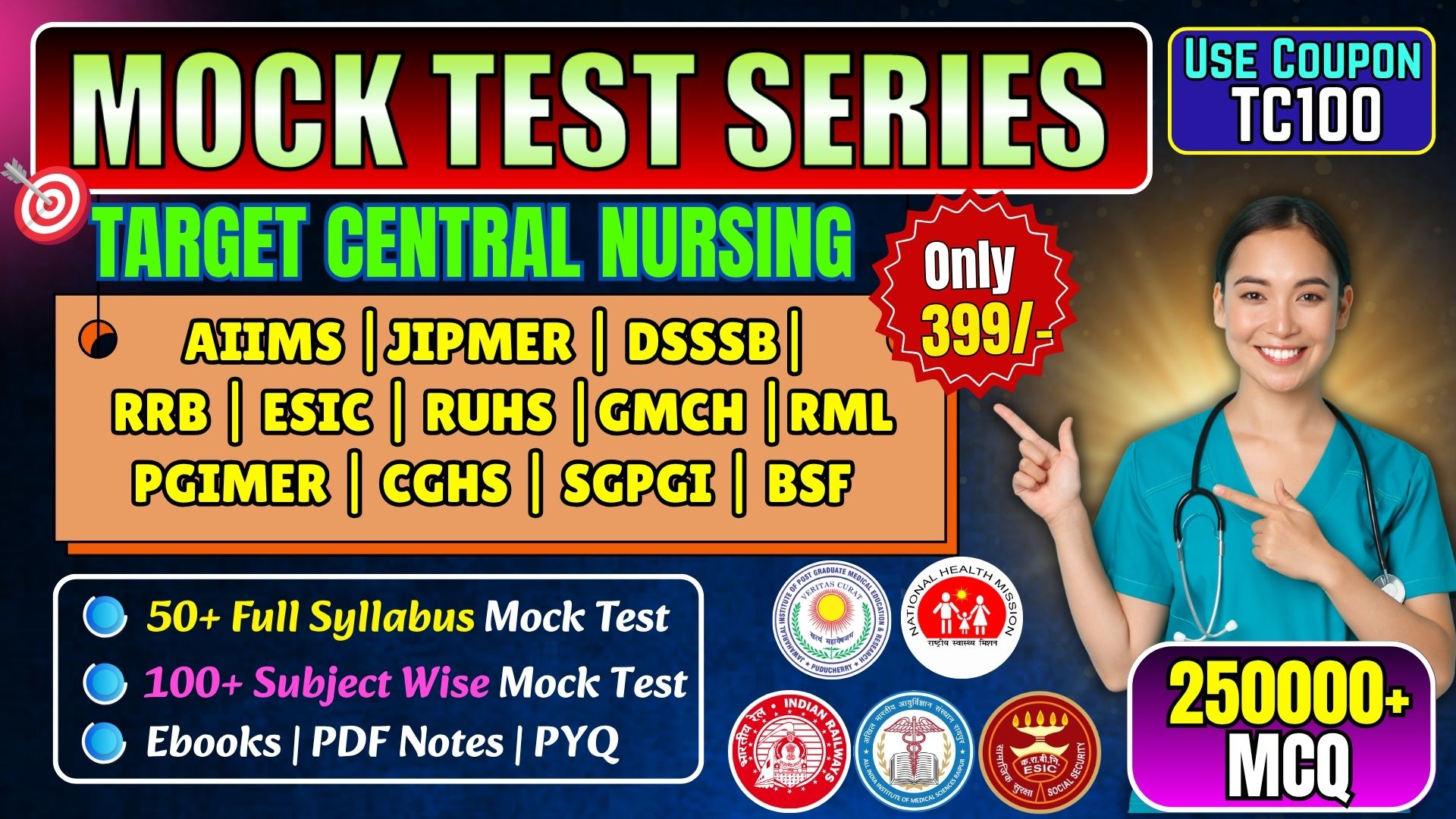Mission Nursing Officer [Central Exam] [AIIMS | JIPMER | GMCH | RRB | ESIC | RUHS | GMCH | PGIMER | CGHS | SGPGI | BSF]