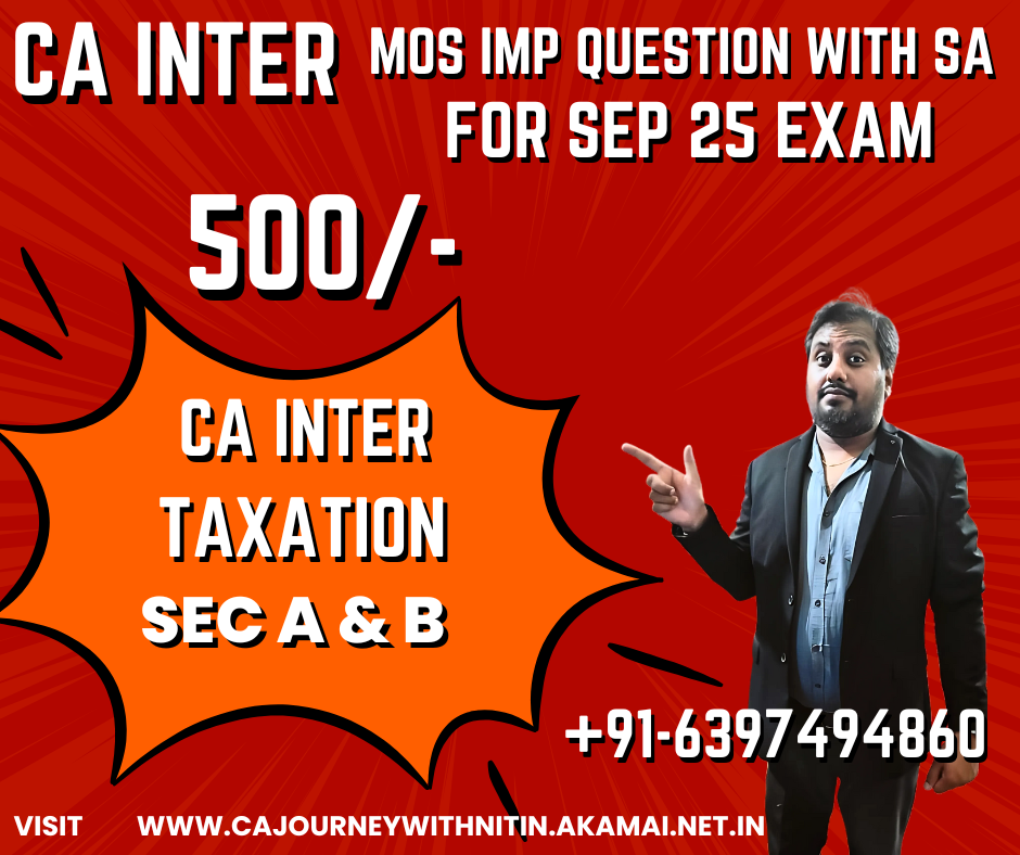 CA INTER TAXATION SECTION A & SECTION B MAY 25 & SEP 25 MOST IMP QUESTION LIST PDF 