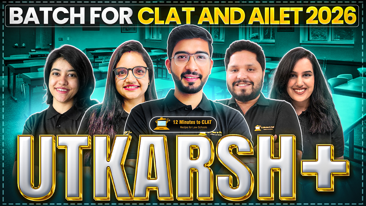 UTKARSH PLUS - Batch for CLAT & AILET 2026