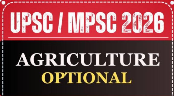 AGRICULTURE Optional For UPSC/MPSC 2026