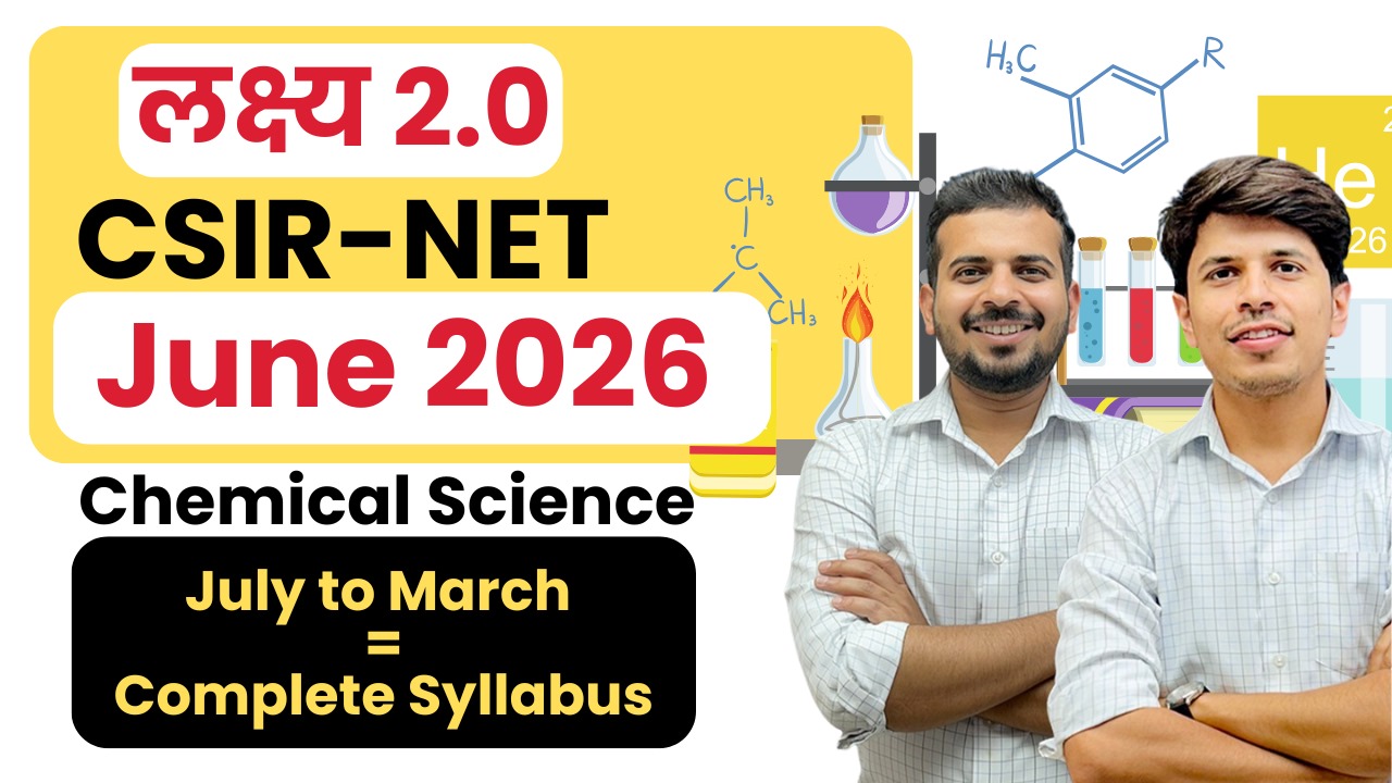 लक्ष्य 2.0 Batch for CSIR NET JUNE 2026 Chemical Science
