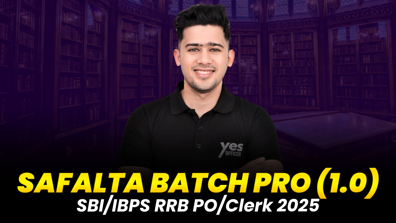 Safalta Batch Pro 1.0 For SBI/ RRB/ IBPS PO& Clerk 2025