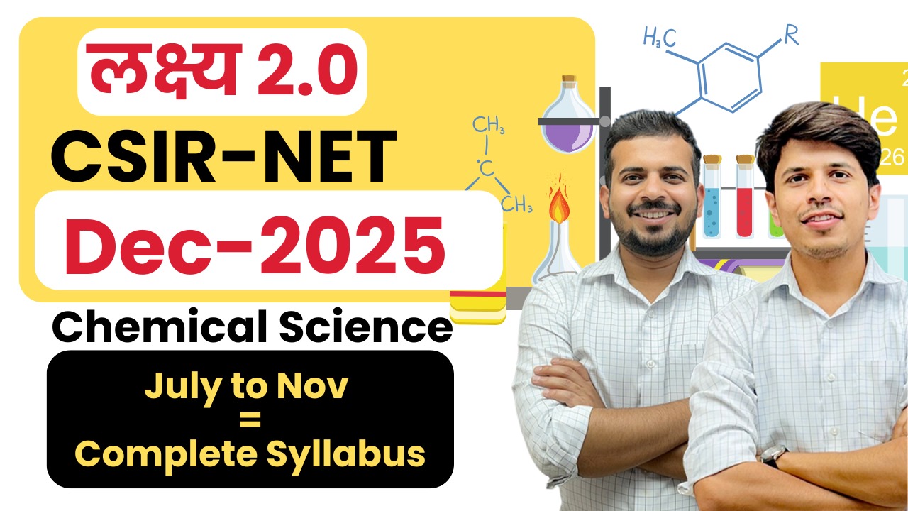 लक्ष्य 2.0 Batch for CSIR NET Dec 2025 Chemical Science
