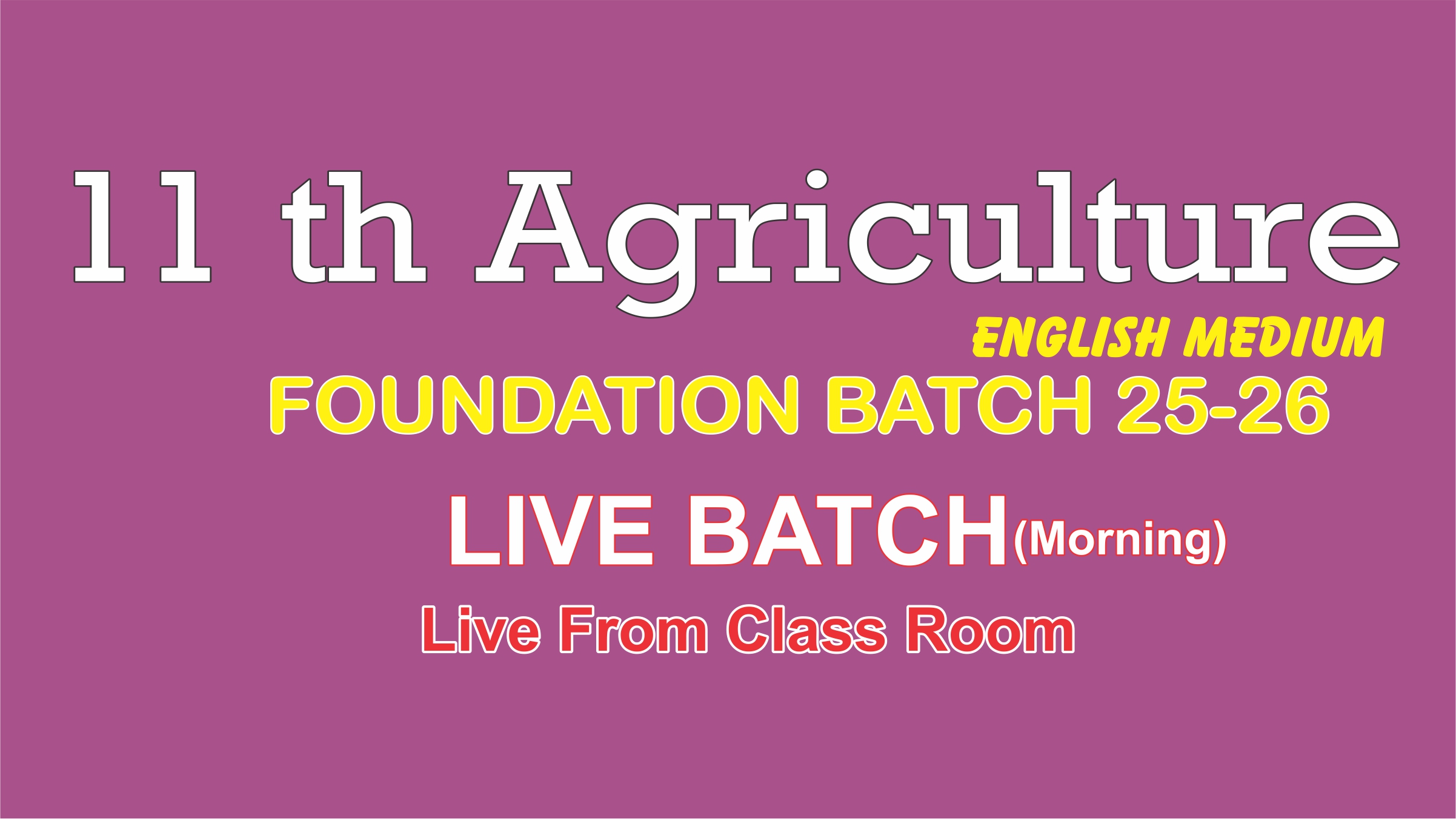  11th AGRI FOUNDATION (ENGLISH MEDIUM)2025-26