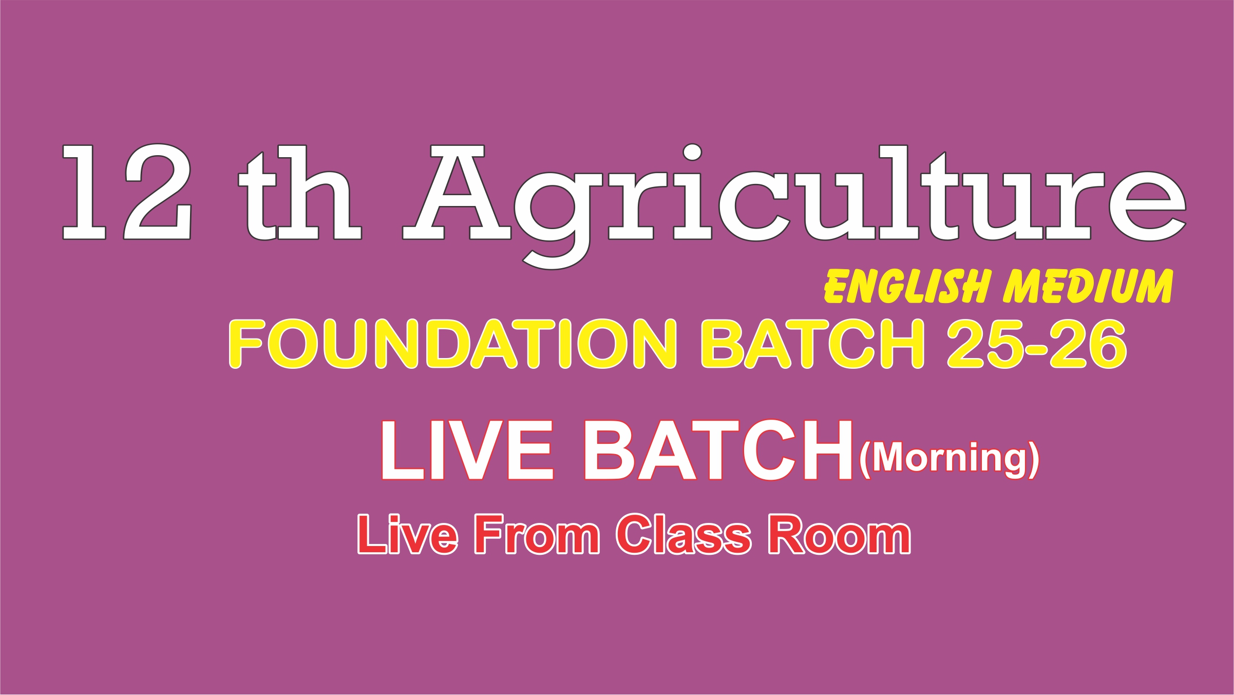 12 th  FOUNDATION BATCH (ENGLISH MEDIUM)