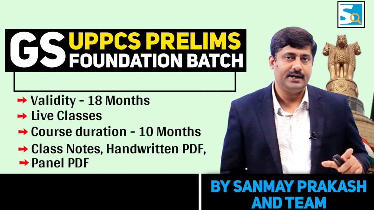 UPPCS 2025 GS Foundation Batch for Prilims
