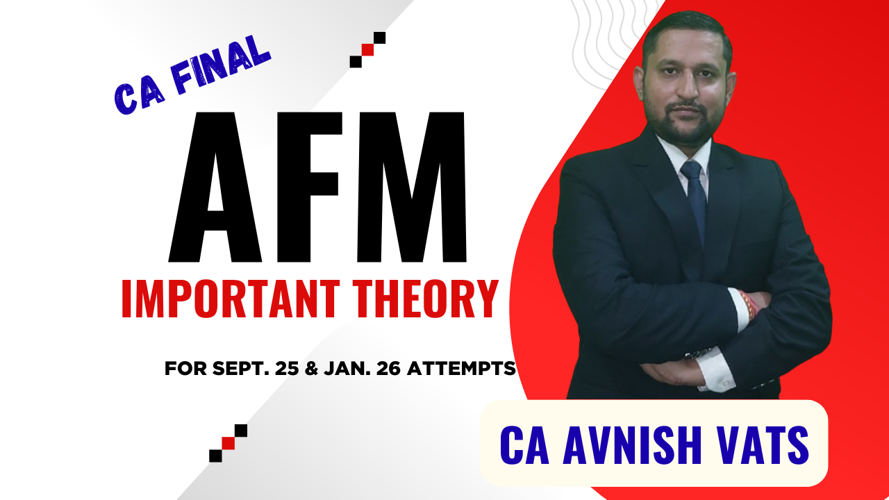 CA FINAL AFM - IMPORTANT THEORY