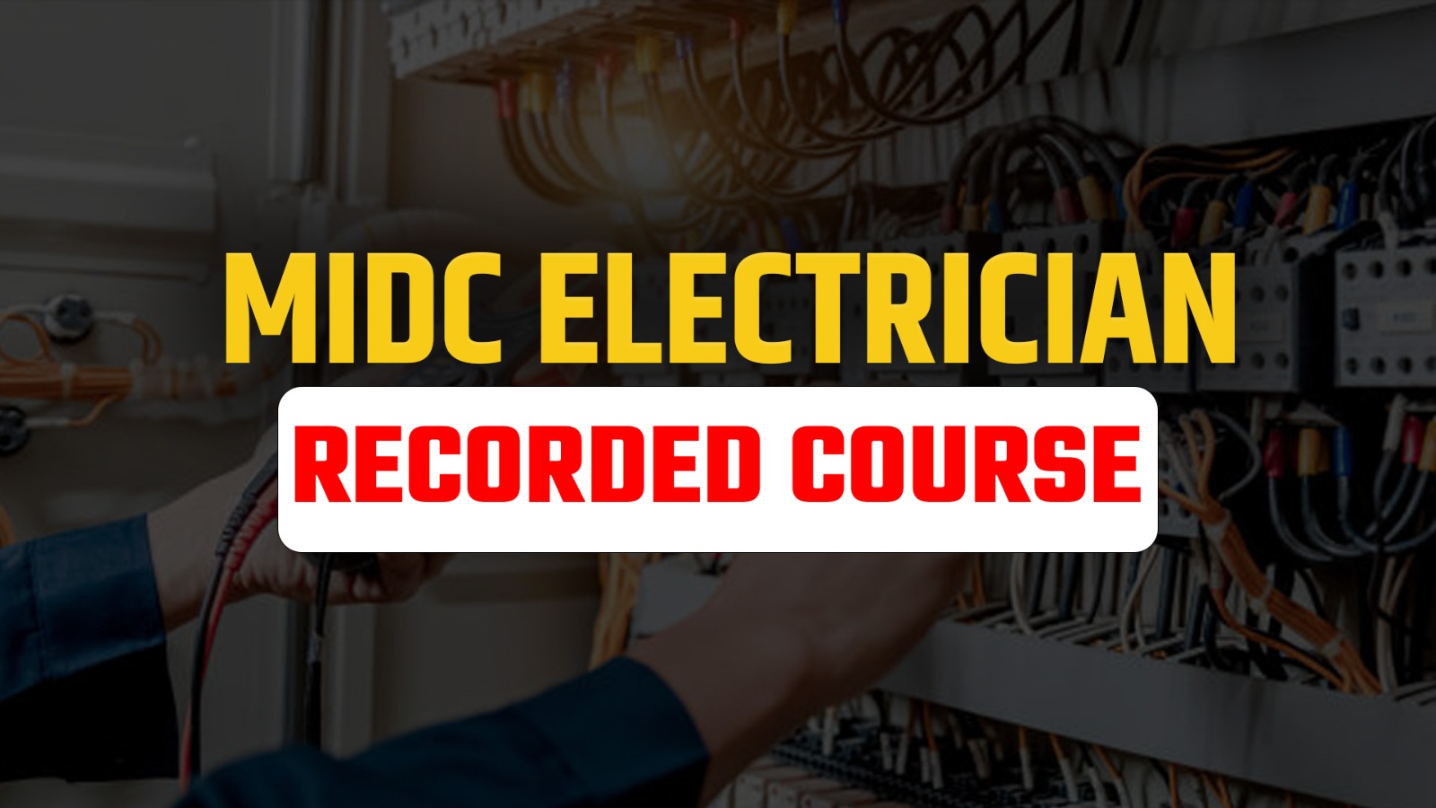 MIDC Electrician | Recorded Course