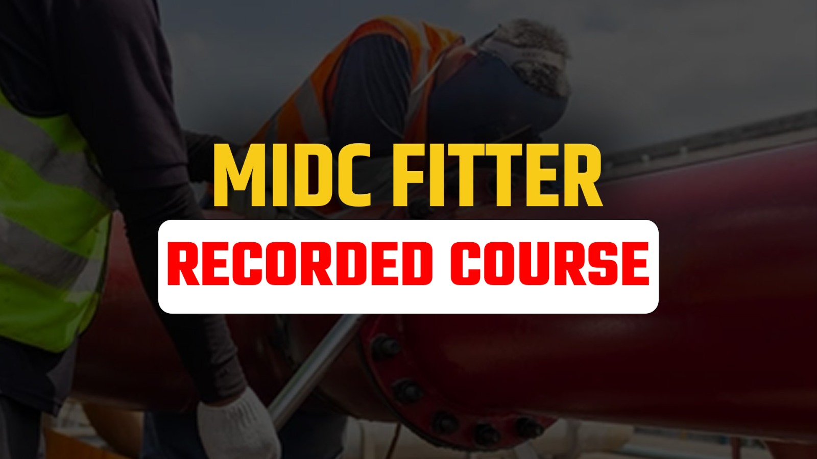 MIDC Fitter जोडारी Recorded Course