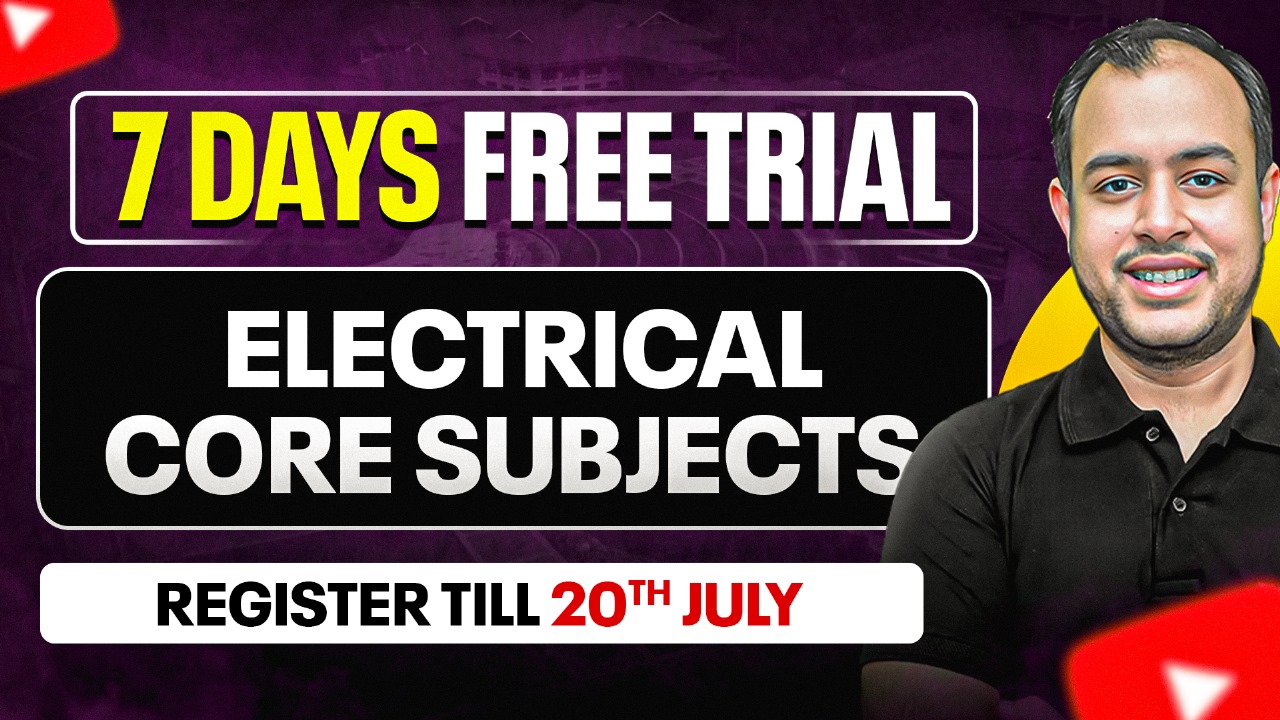 7 Days Free Trial Offer - Electrical Core Subjects  EE  ( Recorded )