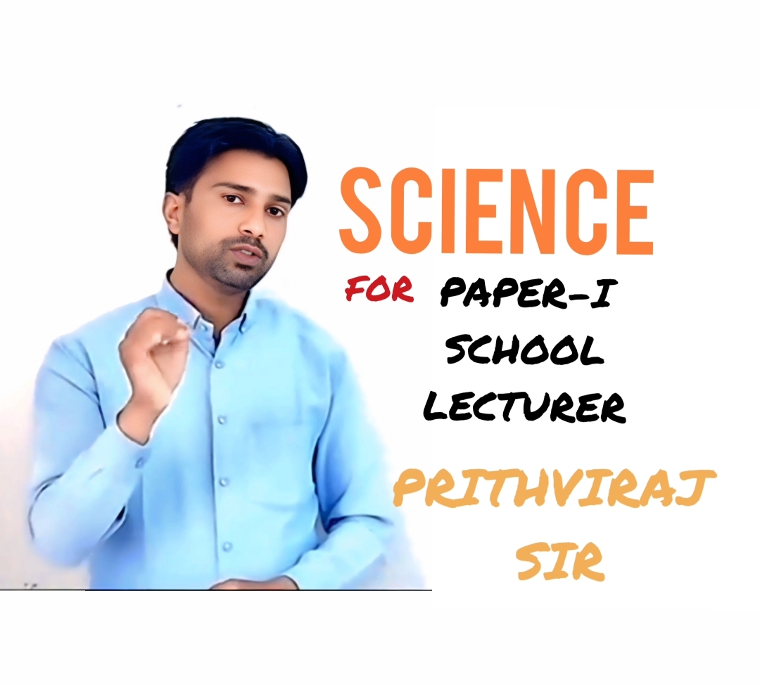 Science for School Lecturer Paper-I