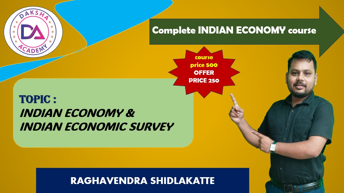 INDIAN ECONOMICS and INDIAN ECONOMIC SURVEY 2024-25