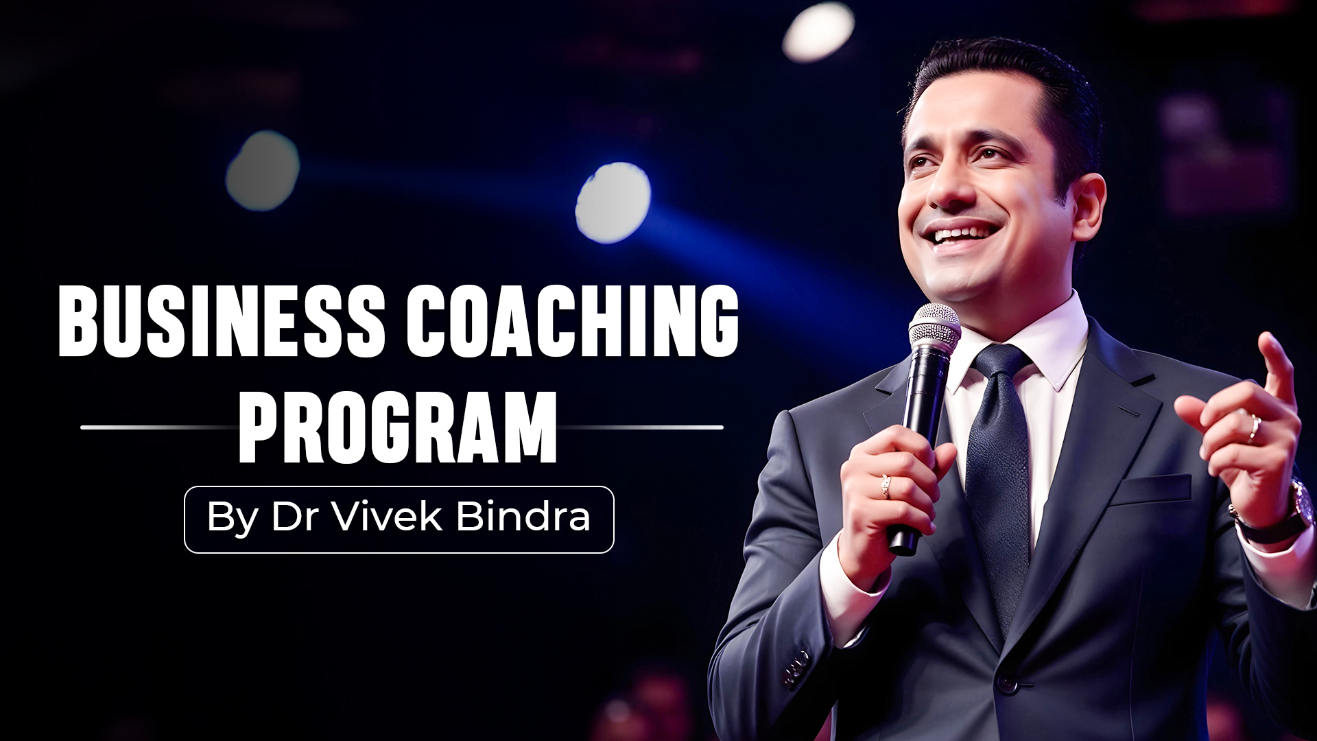 Business Coaching Program (Creator - Dr. Vivek Bindra)