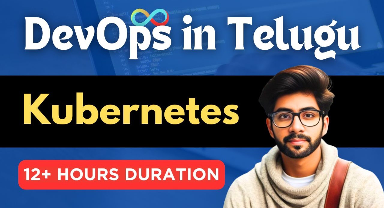 Kubernetes Course in Telugu | 12 Hours+ Duration | Vamsi Bhavani Courses
