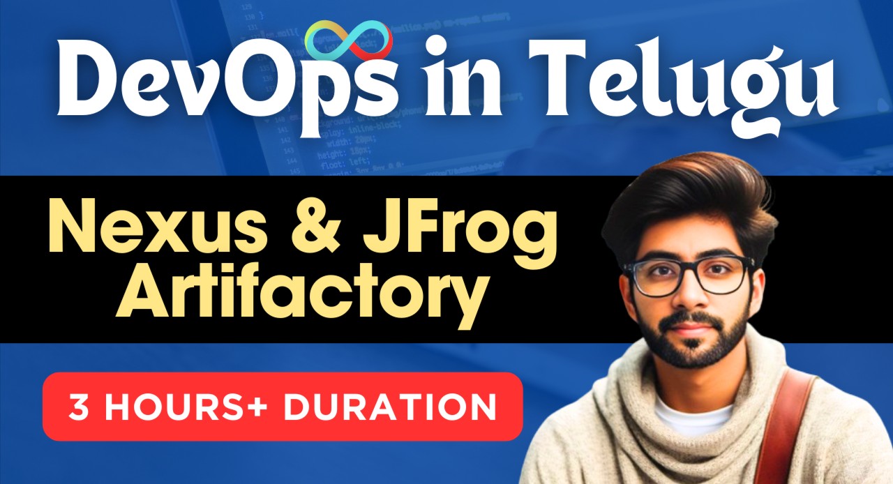 Nexus & JFrog Artifactory Course in Telugu | 3 Hours+ Duration | Vamsi Bhavani Courses