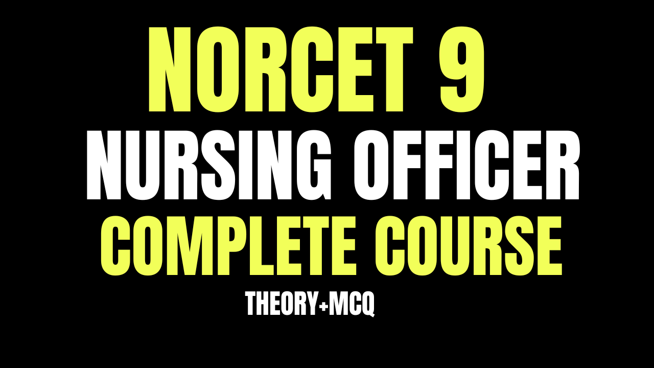 NORCET 9 & 10 COMPLETE (THEORY+ MCQ COURSE )