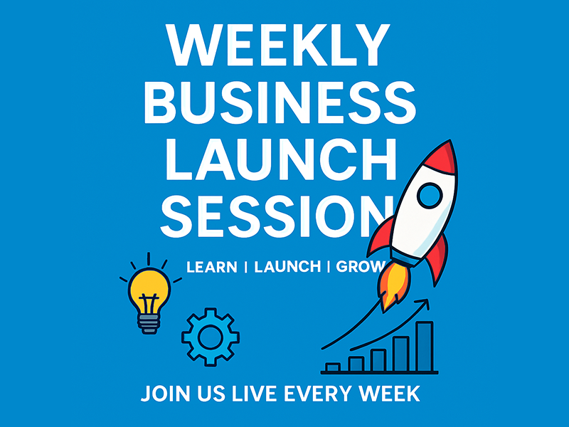Weekly Business Launch Session