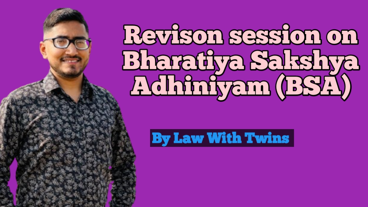 Bhartiya Sakshya Adhiniyam.2023 ( Revision Session)