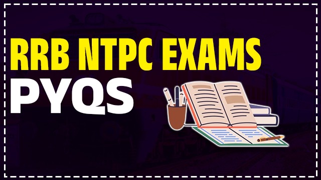 RRB NTPC CBT -2  EXAM PYQS
