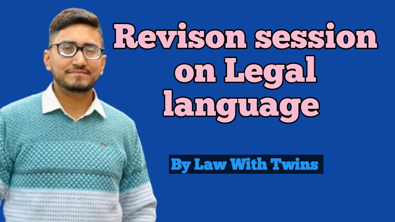 Legal Language ( Revision Session)