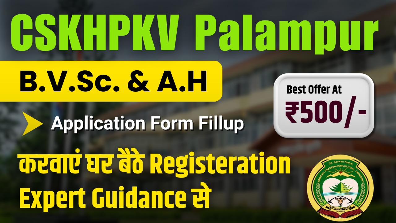 CSKHPKV Palampur BVSc & AH Application Form Fillup Support and Expert Guidance