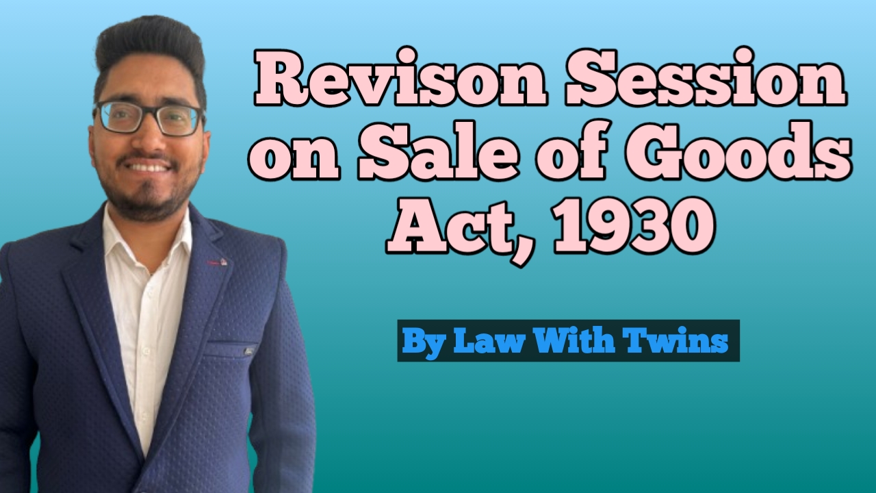 Sale of Goods Act , 1930 ( Revision Session)