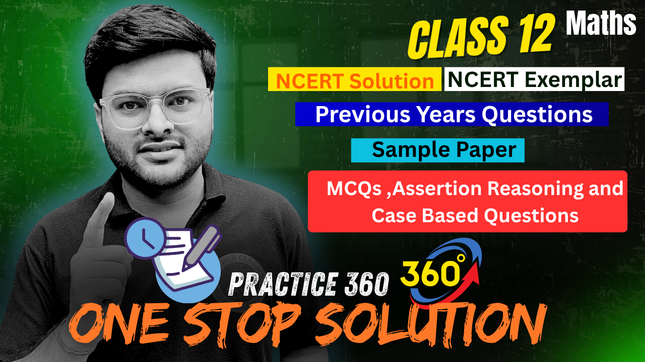 Class 12 Maths Practice 360 (Session 2025-26)