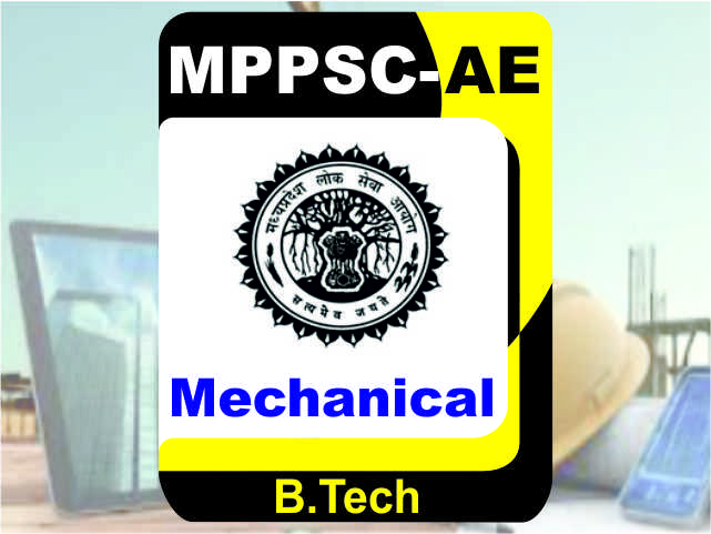 MPPSC-AE (Mechanical Engg.) B.TECH
