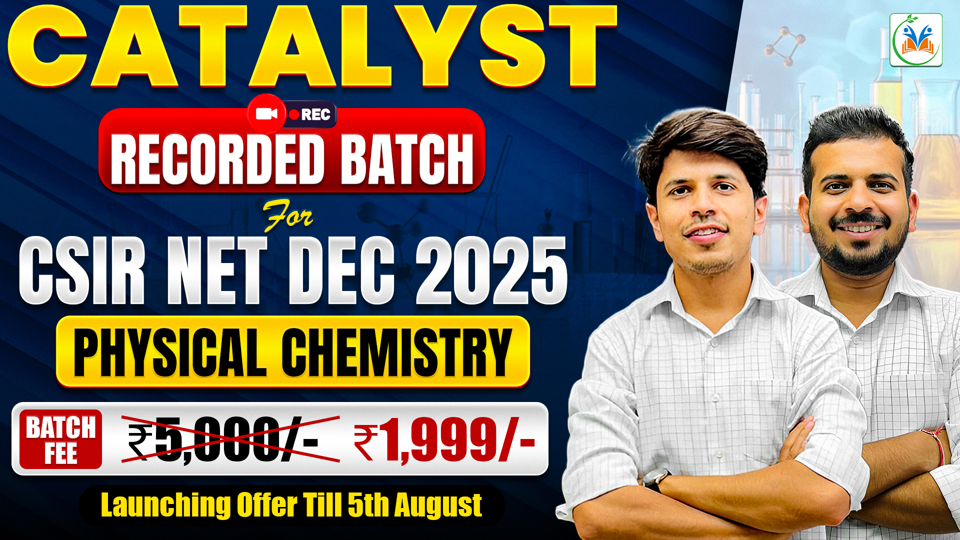 Catalyst Recorded Batch for CSIR NET Physical Chemistry- DEC 2025  Batch