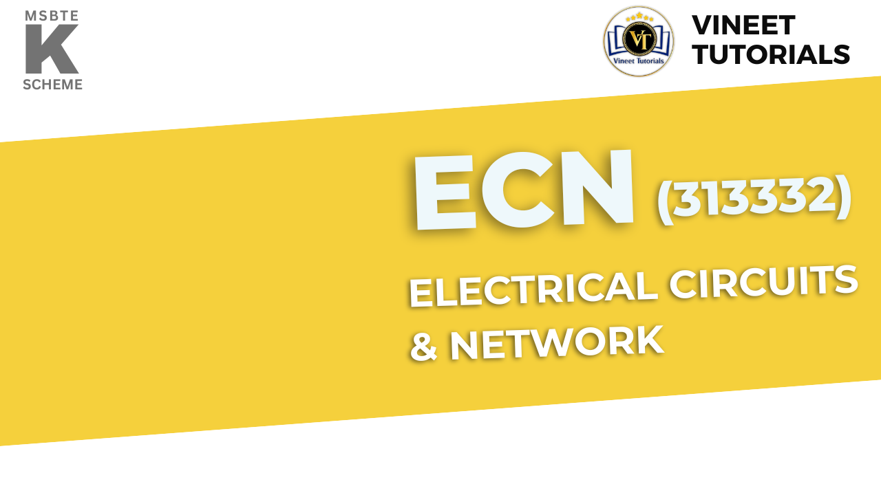 Electrical Circuits & Network (ECN-313332) 