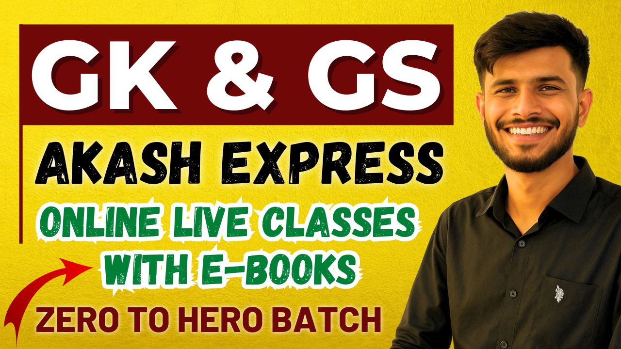 GK GS – Akash Express Batch (Live Classes + eBook)