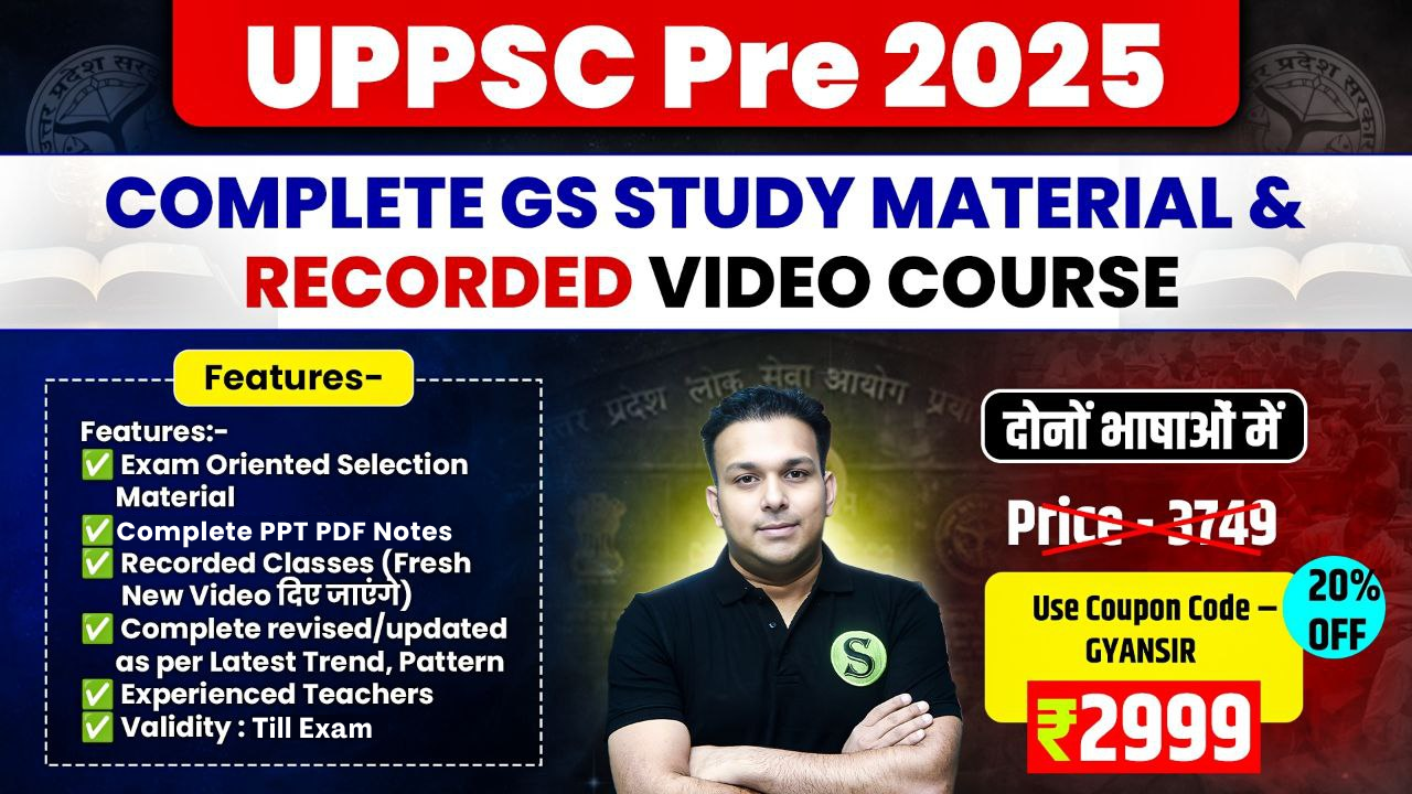 दोनों भाषाओं में UPPSC UPPCS Pre 2025 Complete GS Study Material & Recorded Video Course (PDF Password is gyansir)