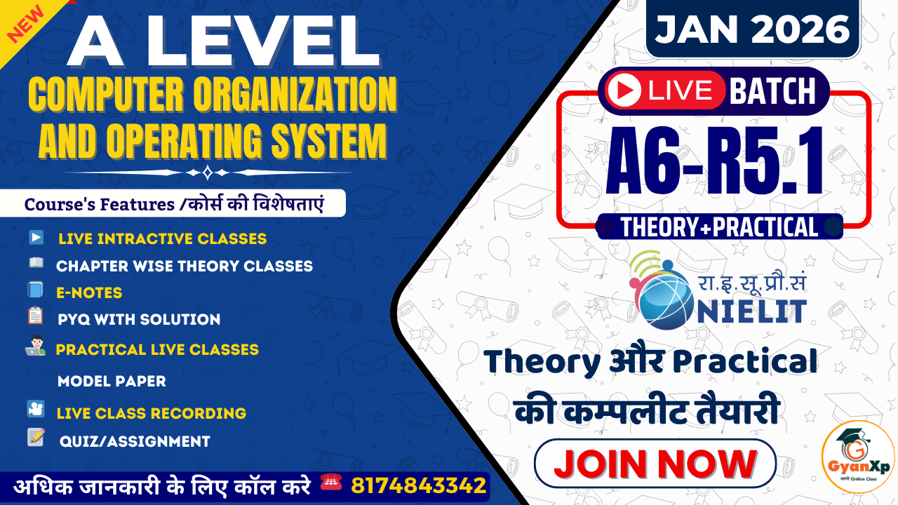 A Level: Computer Organization and Operating System (A6-R5.1) JAN 2026